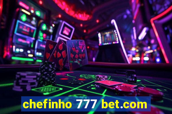 chefinho 777 bet.com